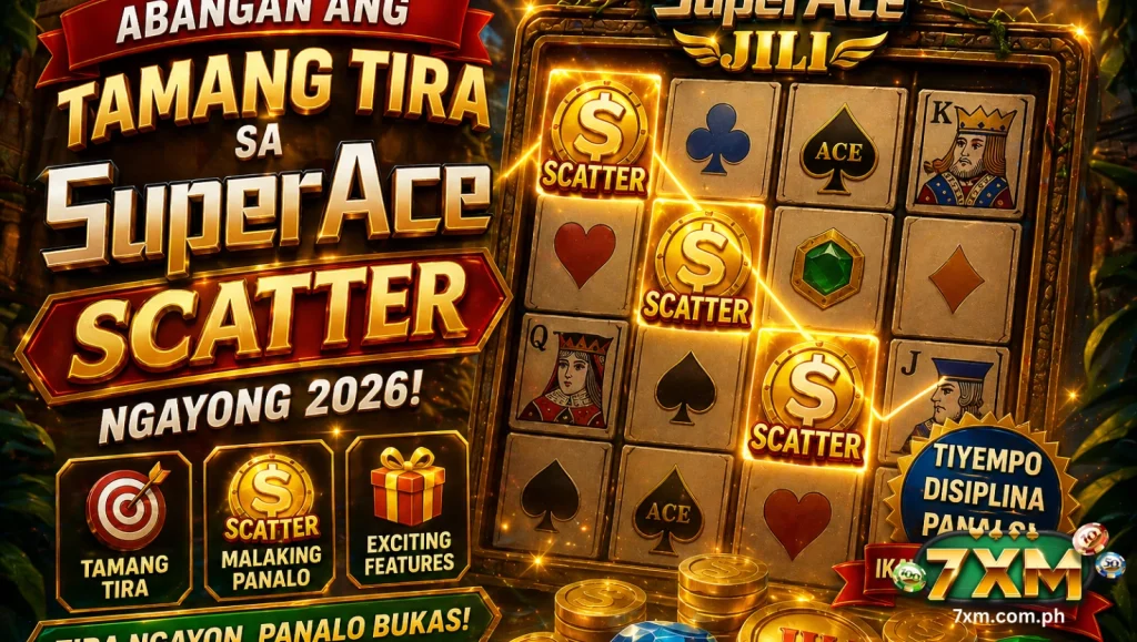 Abangan ang tamang tira sa Super Ace Scatter ngayong 2026