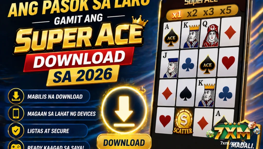 Mas madali ang pasok sa laro gamit ang Super Ace Download sa 2026