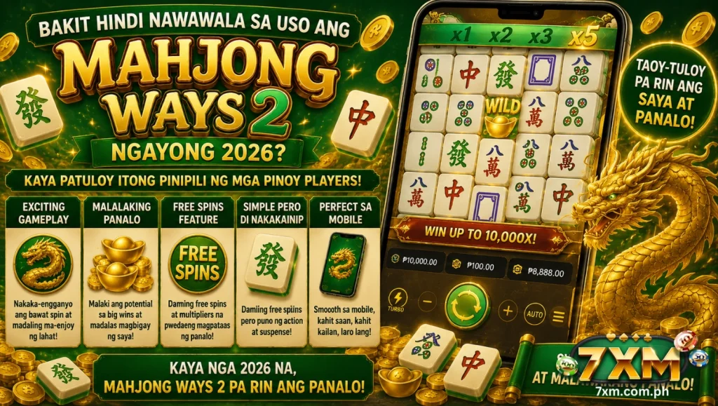 Bakit hindi nawawala sa uso ang Mahjong Ways 2 ngayong 2026