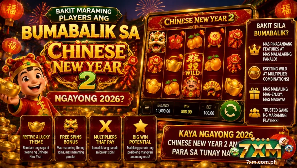 Bakit maraming players ang bumabalik sa Chinese New Year 2 ngayong 2026